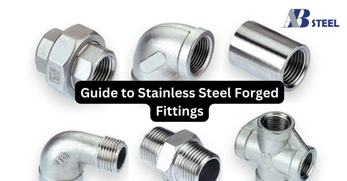 Guide to Stainless Steel Forged Fittings